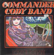 Commander Cody Band - Lose It Tonight