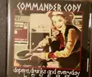 CD - Commander Cody - Dopers, Drunks And Everyday Losers