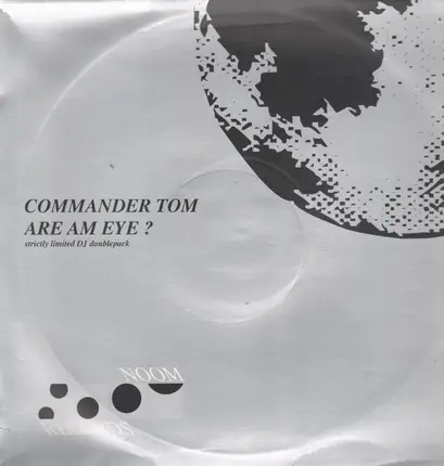 Commander Tom - Are Am Eye ?