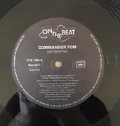 12inch Vinyl Single - Commander Tom - Last Night Rap