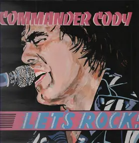 Commander Cody - Let's Rock!