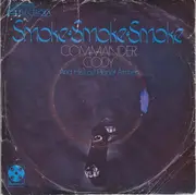 7inch Vinyl Single - Commander Cody And His Lost Planet Airmen - Smoke! Smoke! Smoke! (That Cigarette)