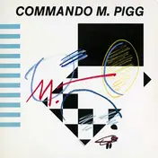 Commando M. Pigg - Commando M. Pigg