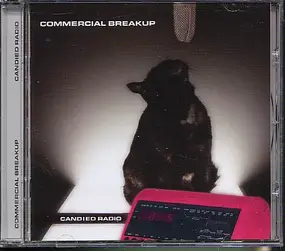 Commercial Breakup - Candied Radio