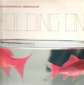 Commercial Breakup - Holding On