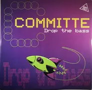 Committee - Drop The Bass