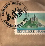 Common Bond - Anger into Passion