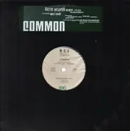 Common - Geto Heaven