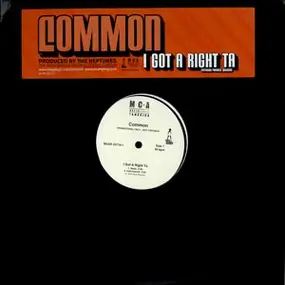 Common - I Got A Right Ta