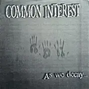 7inch Vinyl Single - Common Interest - As We Decay...