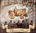 common market - Tobacco Road