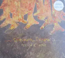 Common Tongues - Tether & Twine