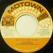 Commodores - Just To Be Close To You