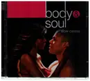 CD - Commodores, Eternal, D'Angelo & others - Body & Soul: Slow Caress