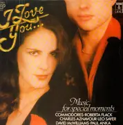 LP - Commodores, Roberta Flack, Charles Aznavour...a.o. - I Love You...