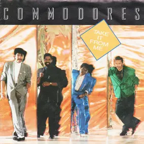 The Commodores - Take It From Me