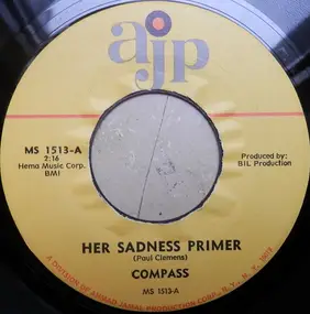 Compass - Her Sadness Primer / Later In The Day