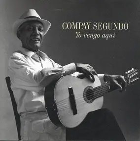 Compay Segundo - Yo Vengo Aqui