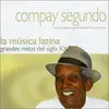 CD - Compay Segundo - La Musica Latina. Grandes Mitos Del siglo XX