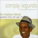 CD - Compay Segundo - La Musica Latina. Grandes Mitos Del siglo XX