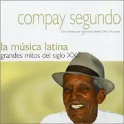 CD - Compay Segundo - La Musica Latina. Grandes Mitos Del siglo XX