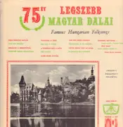 LP - Compilation of Hungarian songs - 75 Év Legszebb Magyar Dalai - Famous Hungarian Folksongs