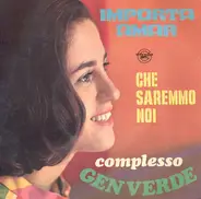 Complesso Gen Verde - Importa Amar / Che Saremmo Noi