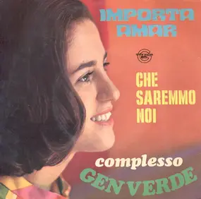 Complesso Gen Verde - Importa Amar / Che Saremmo Noi