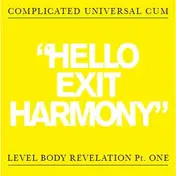 Complicate Universal Cum (CuC) - Hello Exit Harmoney