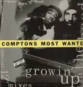 Compton's Most Wanted - Growin' Up In The Hood