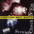 Compton's Most Wanted - Straight Check N'Em