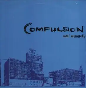 Compulsion - Mall Monarchy