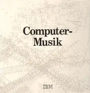 Computer-Musik - Vertonung im Zeitalter der Prozeßrechner