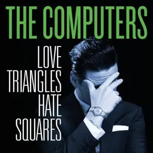 COMPUTERS - LOVE TRIANGLES, HATE..