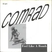 7inch Vinyl Single - Comrad - Feel Like A Bomb / Don't Worry