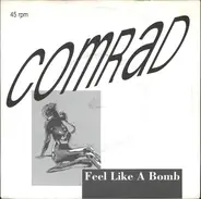 Comrad - Feel Like A Bomb / Don't Worry