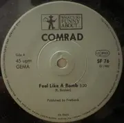 7inch Vinyl Single - Comrad - Feel Like A Bomb / Don't Worry