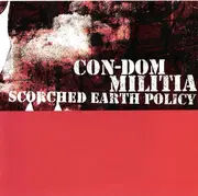 CD - Con-Dom / Militia - Scorched Earth Policy