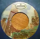 7inch Vinyl Single - Con Funk Shun - Play Widit / Too Tight