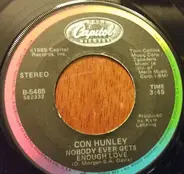 Con Hunley - Nobody Ever Gets Enough Love / Sad But True