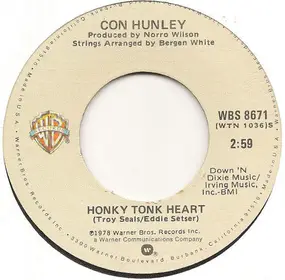 Con Hunley - Honky Tonk Heart / You've Still Got A Place In My Heart