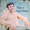 LP - Con O'Shea - This Is Con O'Shea