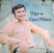 Con O'Shea - This Is Con O'Shea