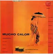 Conte Candoli , Jack Costanzo , Chuck Flores , Russ Freeman , Mike Pacheco , Art Pepper , Bill Perk - Mucho Calor (Much Heat)