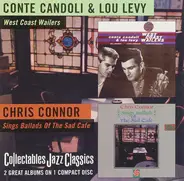 Conte Candoli & Lou Levy / Chris Connor - West Coast Wailers / Sings Ballads Of The Sad Cafe