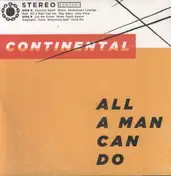 Continental Drifters - All A Man Can DO