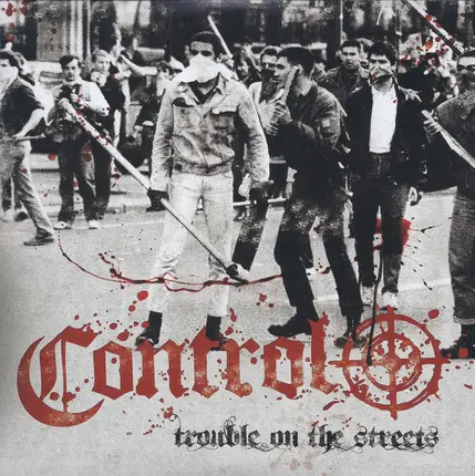 Control - Trouble On The Streets