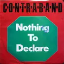 7inch Vinyl Single - Contraband - Nothing To Declare