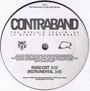 Contraband - The World's Feelin' Us (A Night To Remember)
