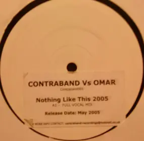 Contraband - Nothing Like This 2005